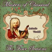 Antonio Vivaldi: Masters of Classical. The Four Seasons