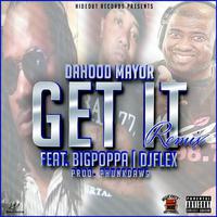 Get It (Remix) [feat. Big Poppa, DJ Flex & Phunkdawg]