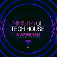 Ministry of Tech House (50 Supreme Tunes), Vol. 1