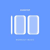 100 Dubstep Workout Music