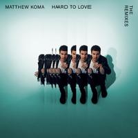 Hard To Love (The Remixes)