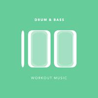 100 Drum and Bass Workout Music