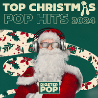 Top Christmas Pop Hits 2024 by Digster Pop