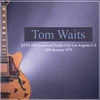 Tom Waits - KPFK FM Broadcast Studio City Los Angeles CA 12th January 1975.