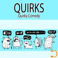 Quirks: Quirky Comedy