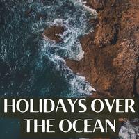 Holidays over the Ocean