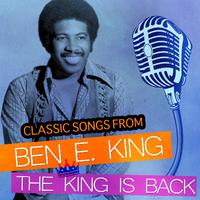 Classic Songs from Ben E. King - The King Is Back