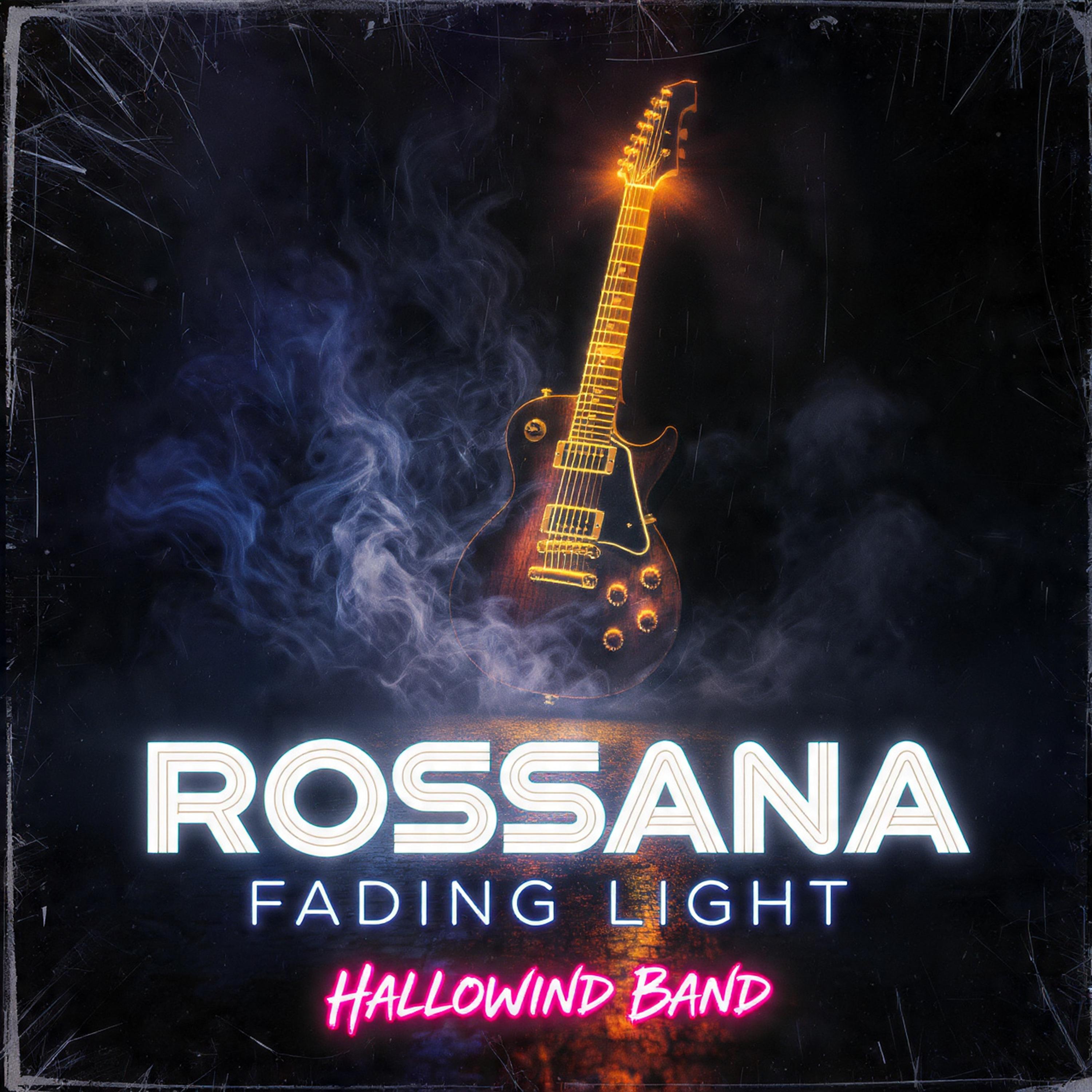 Rossana - Fading Light