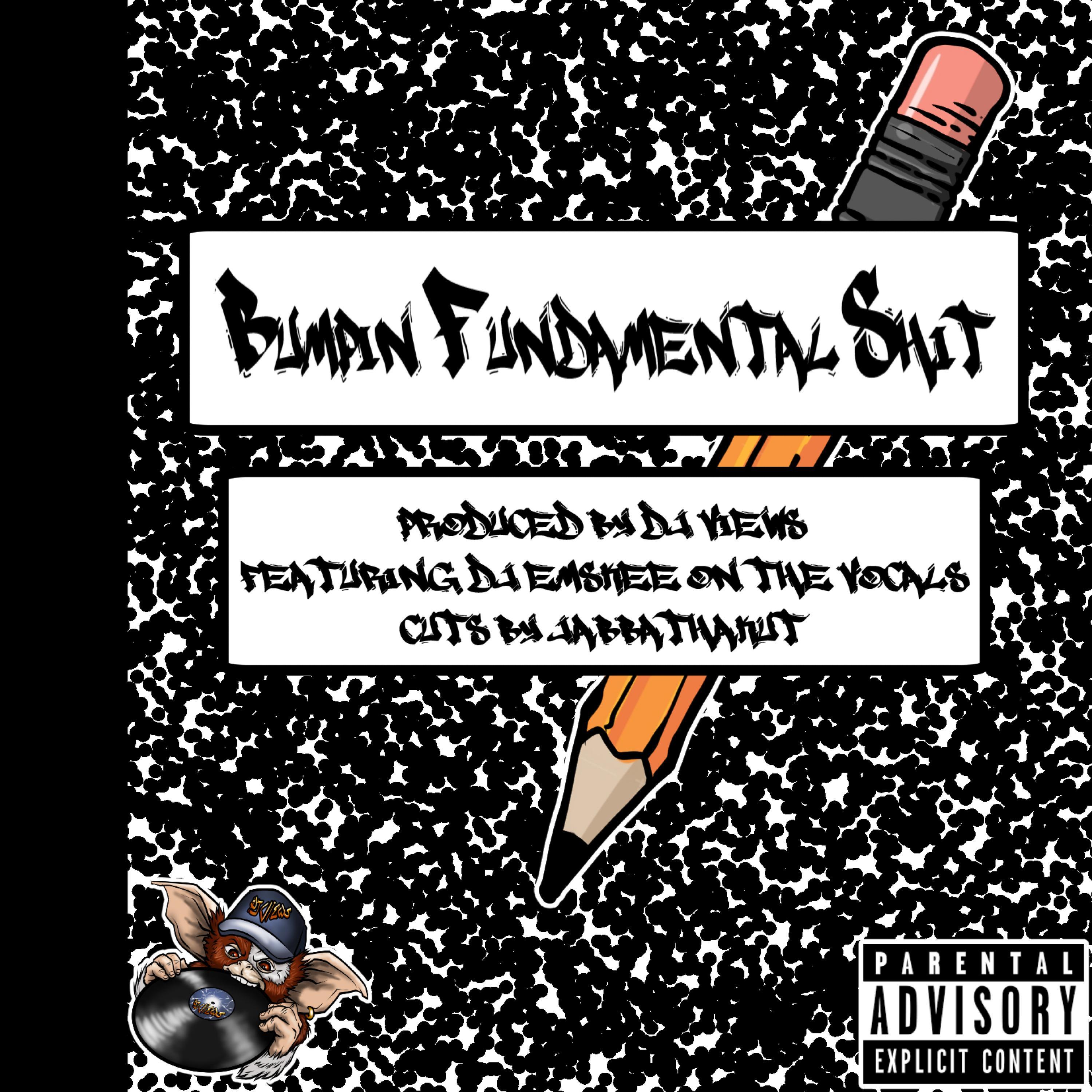 Bumpin Fundamental Shit (feat. Emskee & Dj JabbaThaKut)