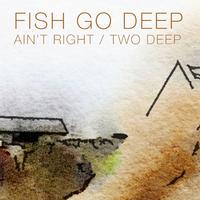 Ain't Right / Two Deep