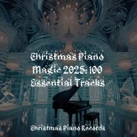 Christmas Piano Magic 2025: 100 Essential Tracks