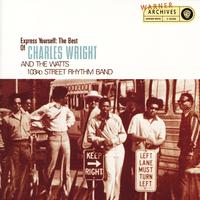 Express Yourself: The Best Of Charles Wright And The Watts 103rd Street Rhythm Band