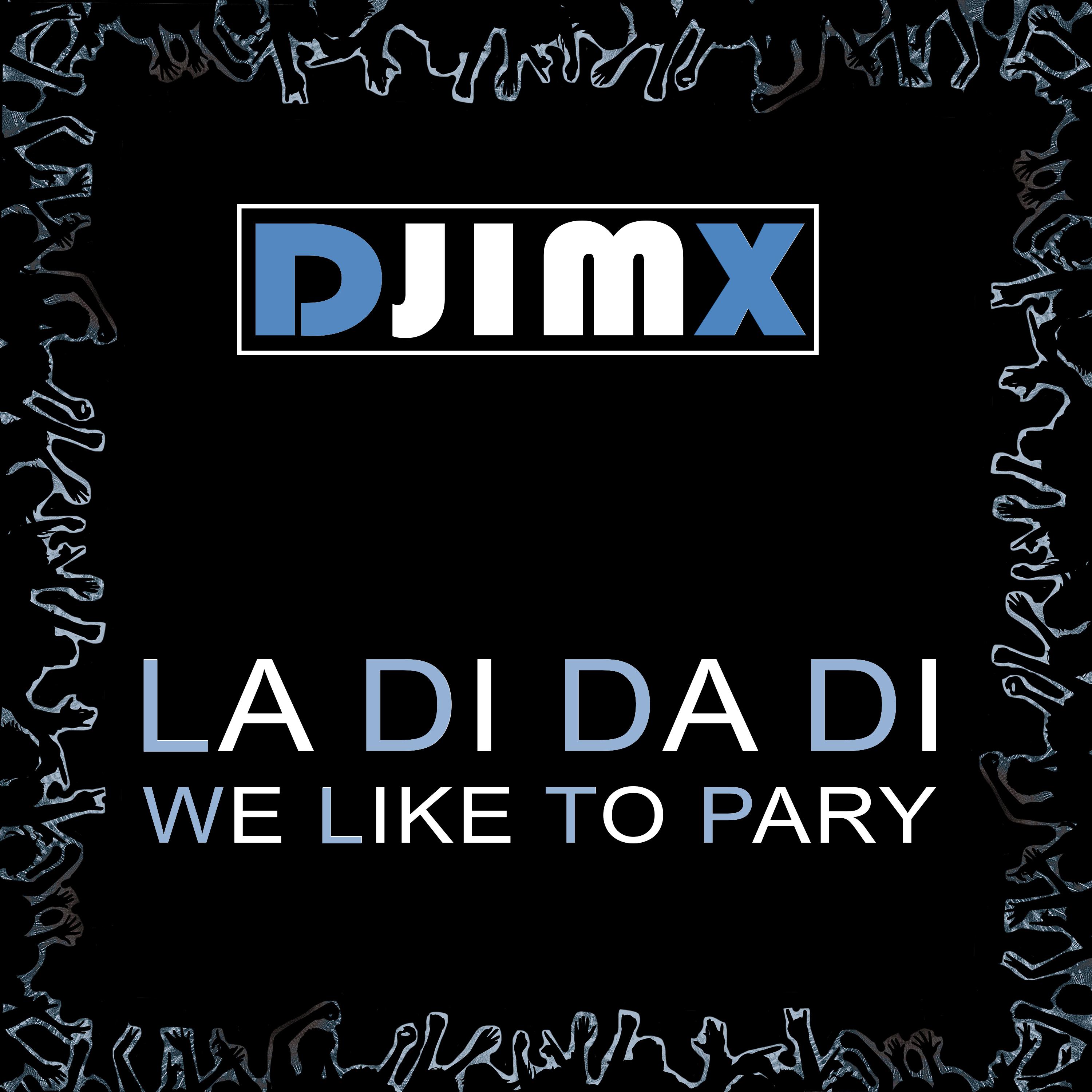 La Di Da Di We Like To Party Lyrics La Di Da Di We Like To Party - Djimx - 单曲 - 网易云音乐