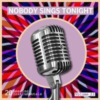 Nobody Sings Tonight: Great Instrumentals Vol. 23