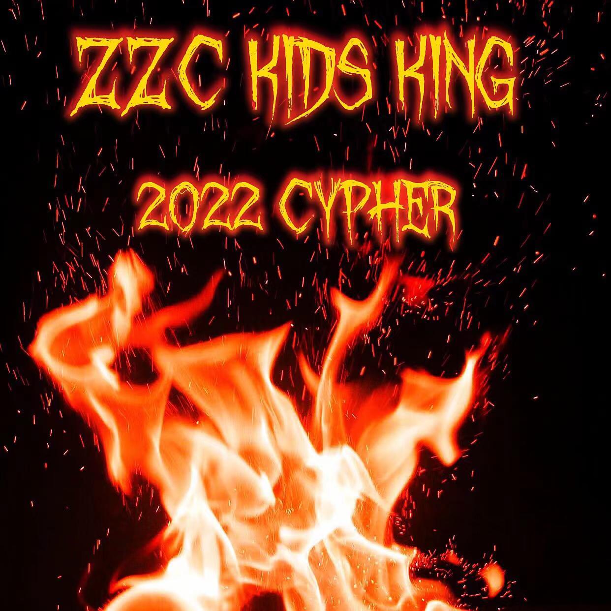 ZZC Kids King 2022 Cypher（Prod by Red killer）