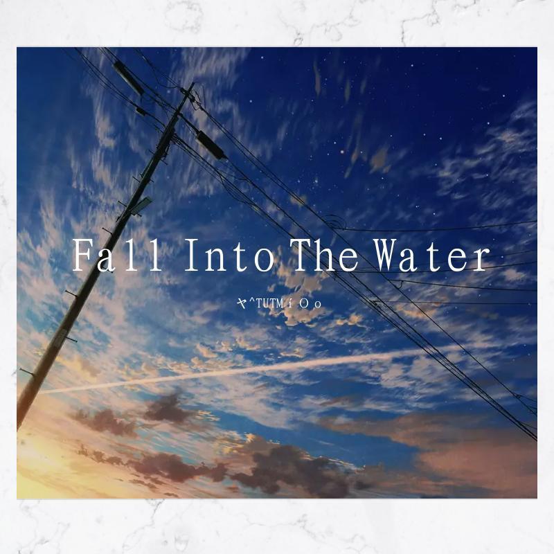 Fall Into The Water(Euyaka remix)