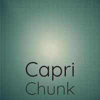 Capri Chunk