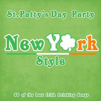 St. Patty's Day New York Style - 50 of the Best Irish Drinking Songs