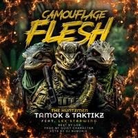 Camouflage Flesh (feat. Taktikz, Tamok The Butcher & Lex Starwind)