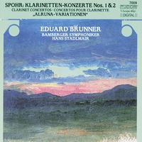 SPOHR, L.: Clarinet Concertos Nos. 1 and 2 / Variations on a theme from Alruna (Brunner, Bamberg Symphony, Stadlmair)