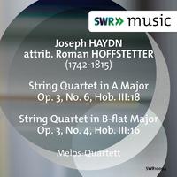 HOFFSTETTER, R.: String Quartets, Op. 3, Nos. 4 and 6 (Melos Quartet)