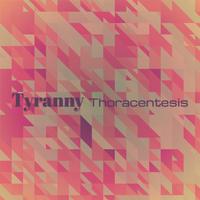 Tyranny Thoracentesis