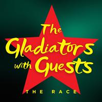 The Race: The Gladiators with Guests