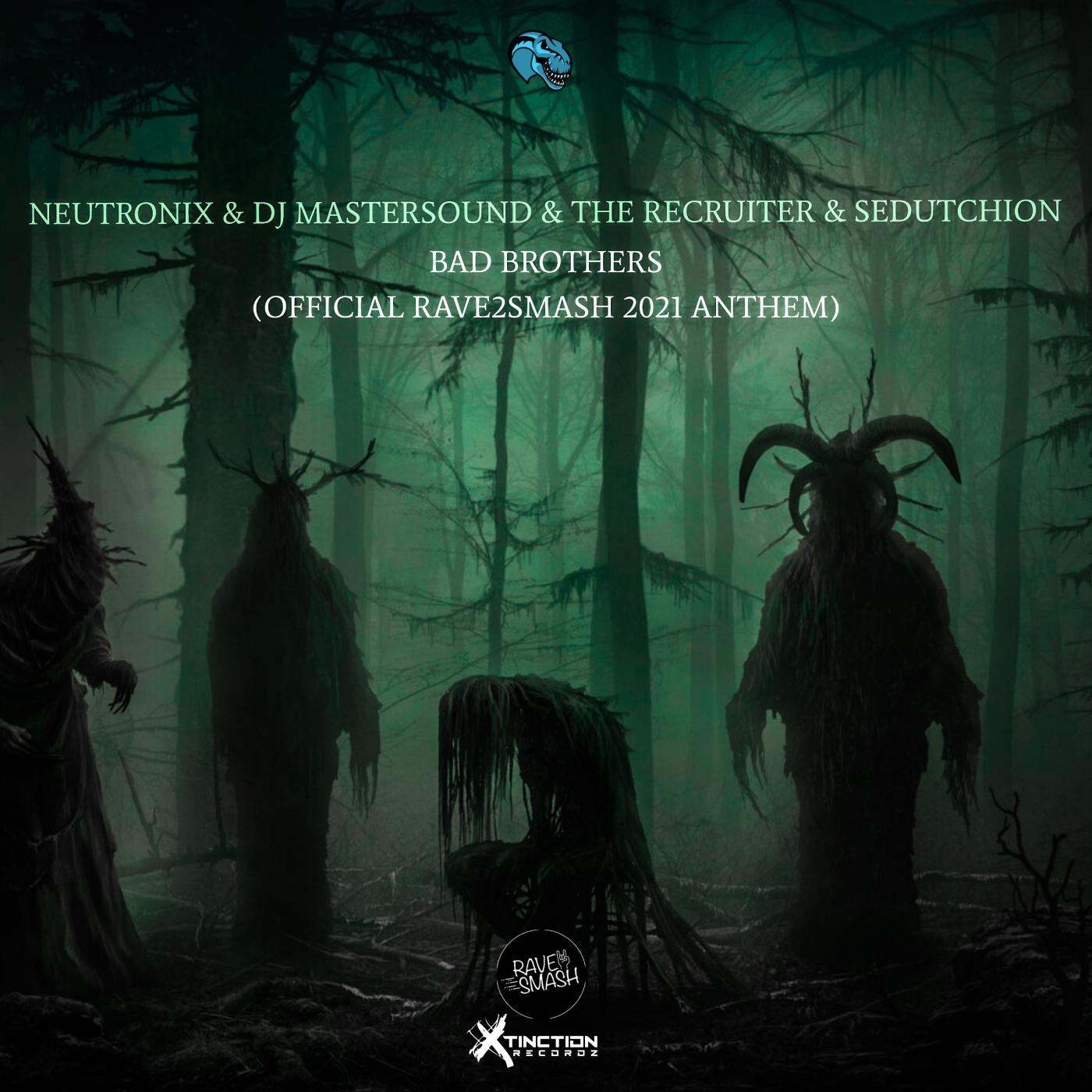 Bad Brothers (Official Rave2Smash 2021 Anthem) (Original Mix)