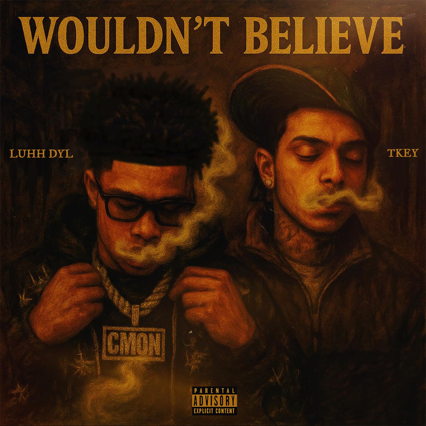 Wouldn’t Believe (feat. Lil Tony Official)