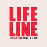 Lifeline - A New Musical (Concept Album)