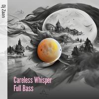 Careless Whisper Full Bass (Remix)