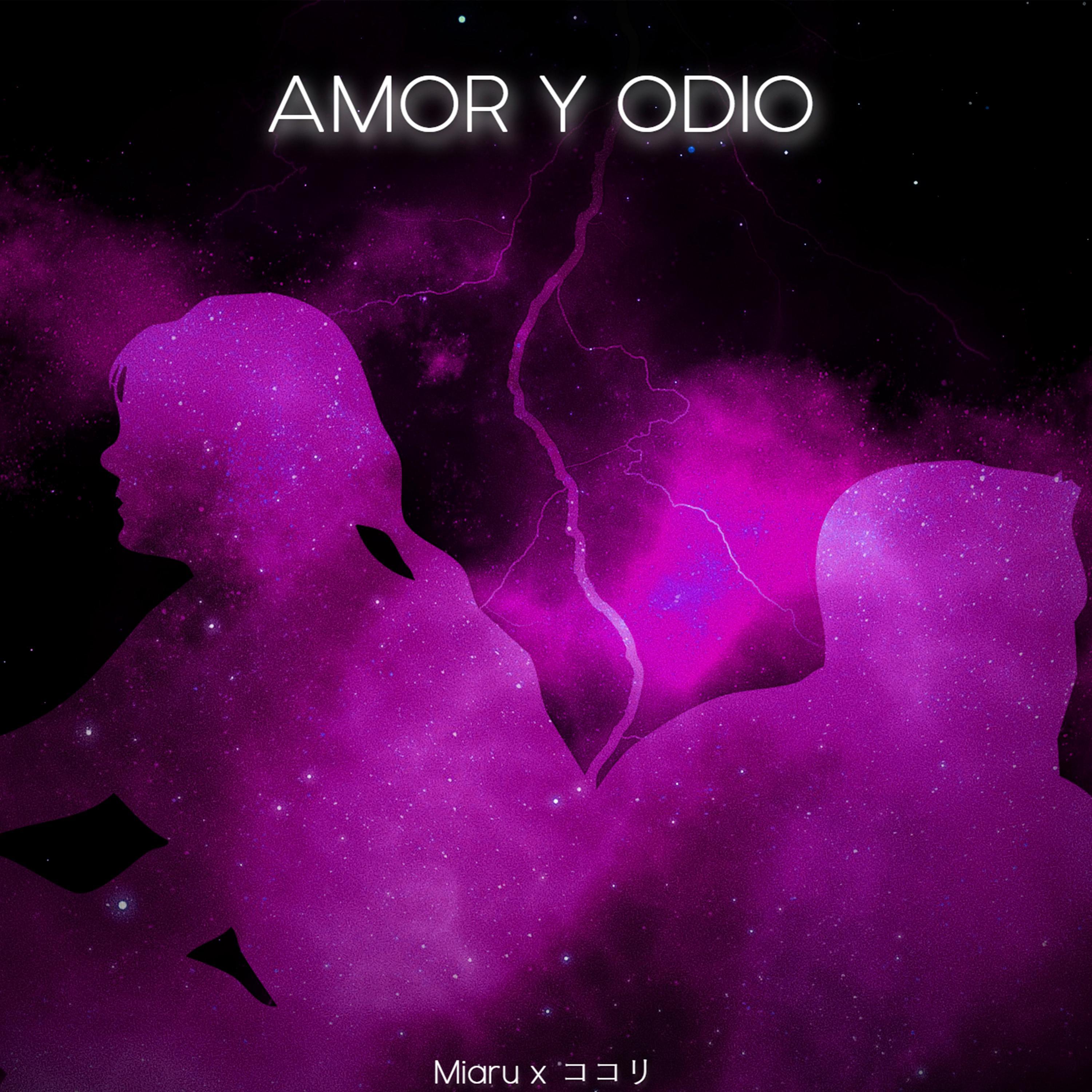 Amor y odio (feat. ココリ)，MIARU，《Amor y odio (feat. ココリ)》专辑，《Amor y...