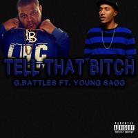 Tell That ***** (feat. Young Sagg)