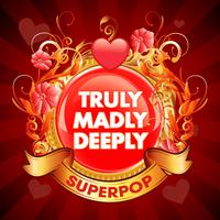 Superpop (Truly Madly Deeply)