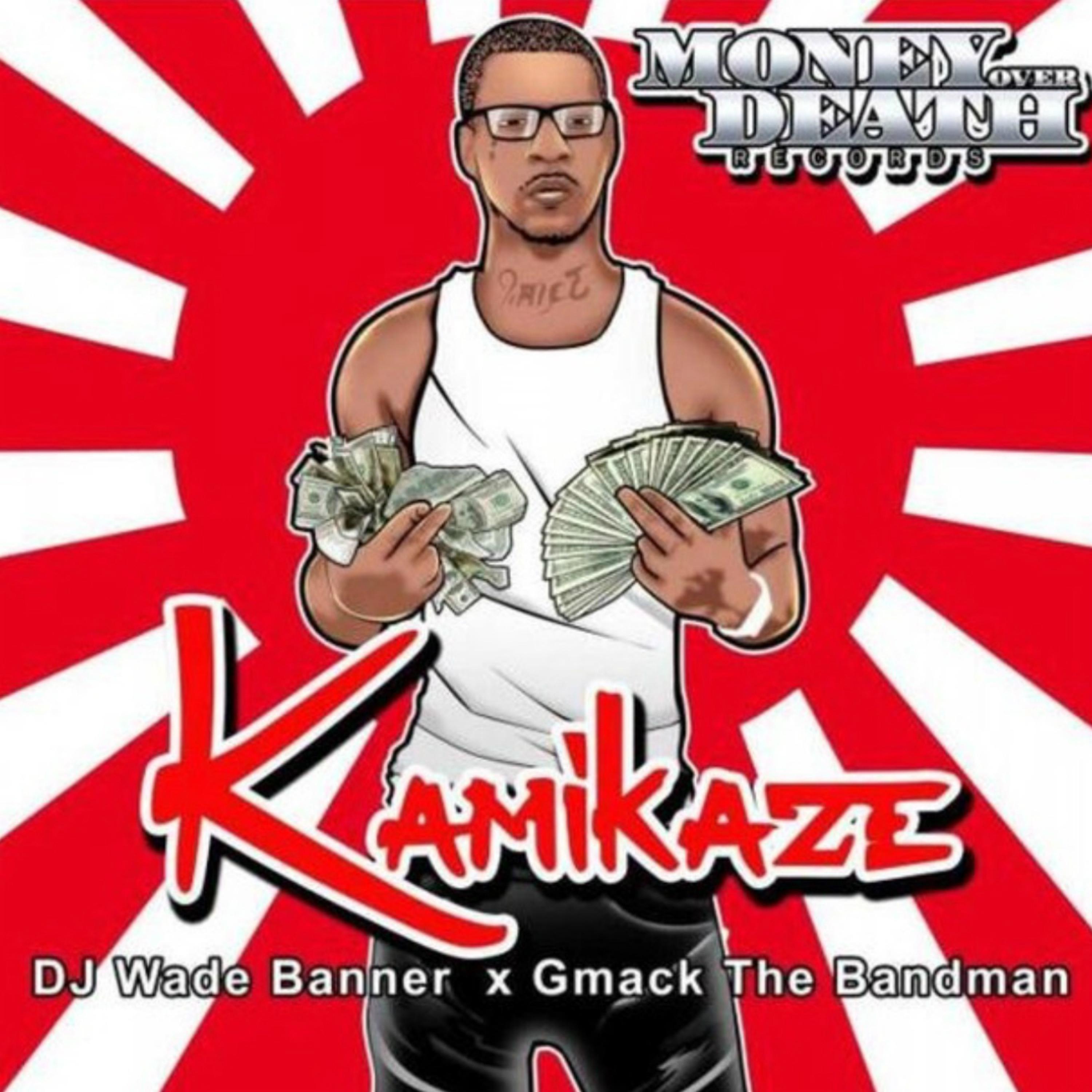 kamikaze (feat. dj wade banner)