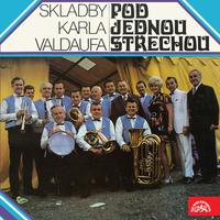 Pod jednou střechou (pův. LP a další skladby Karla Valdaufa)