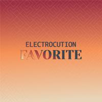 Electrocution Favorite