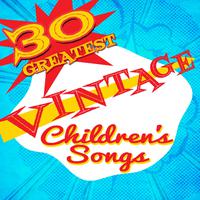 30 Greatest Vintage Children's Songs