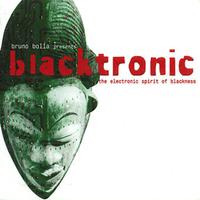 Blacktronic: The Electronic Spirit of Blackness (Bruno Bolla Presents)