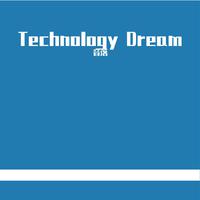 Technology Dream