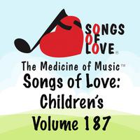 Songs of Love: Children's, Vol. 187