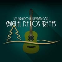 Celebrando la Navidad con Miguel de los Reyes