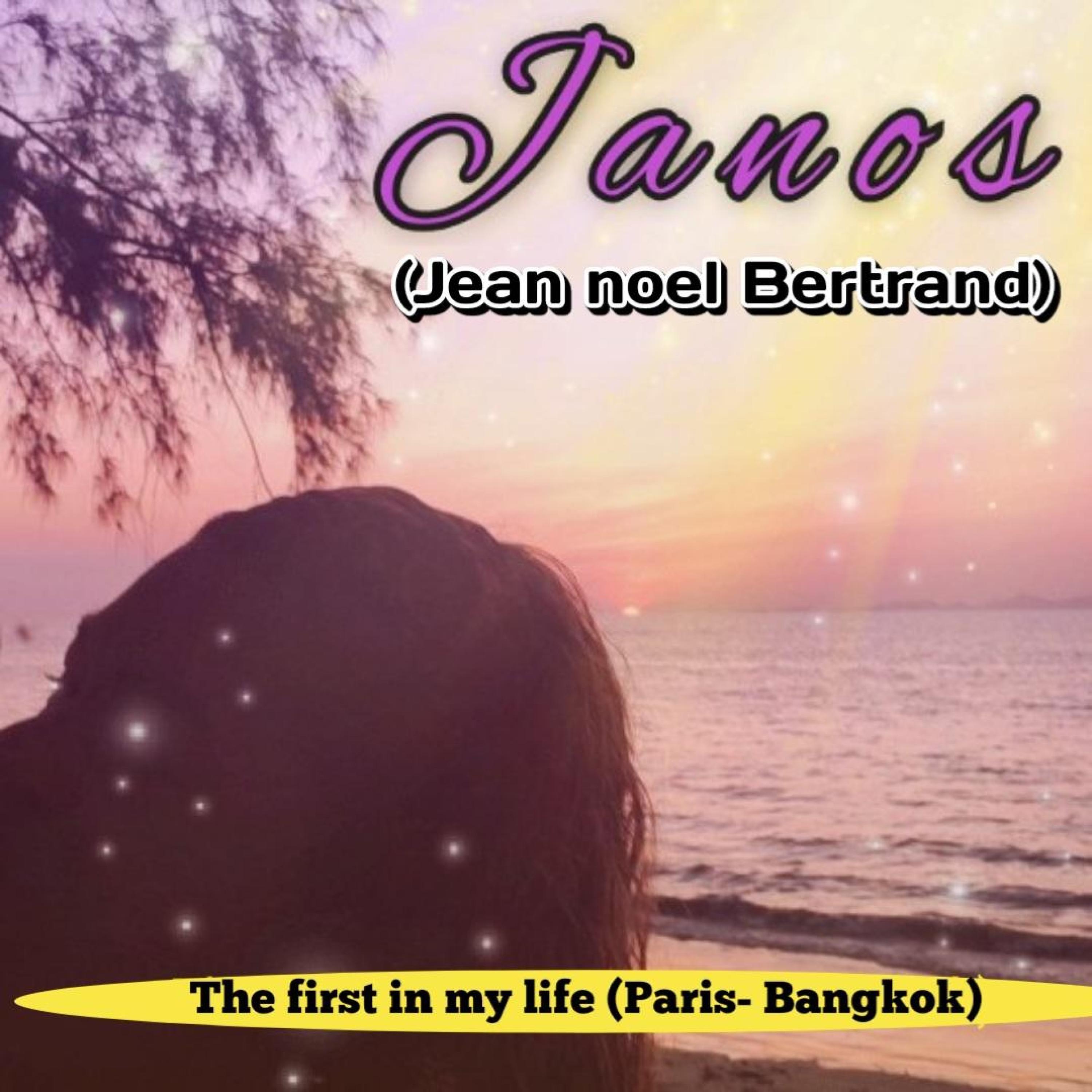 The first in my life (Paris-Bangkok)