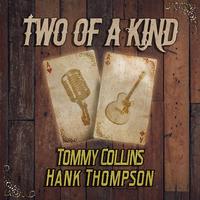 Two of a Kind: Tommy Collins & Hank Thompson