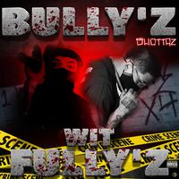 BULLY'Z WIT FULLY'Z