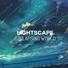 Lightscape - Collapsing World