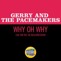 Why Oh Why (Live On The Ed Sullivan Show, April 11, 1965)