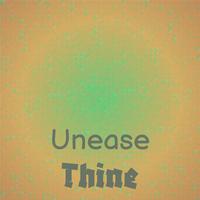 Unease Thine