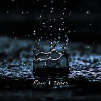 Rain & Tears
