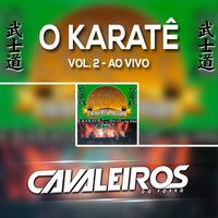 O Karatê, Vol. 2 (Ao Vivo)